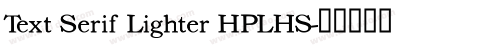 Text Serif Lighter HPLHS字体转换